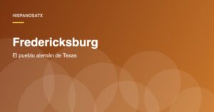 Fredericksburg: el pueblo alemán de Texas que está a hora y media de Austin